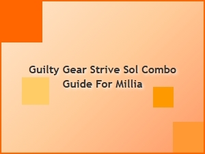 Sol Combo Guide for Millia